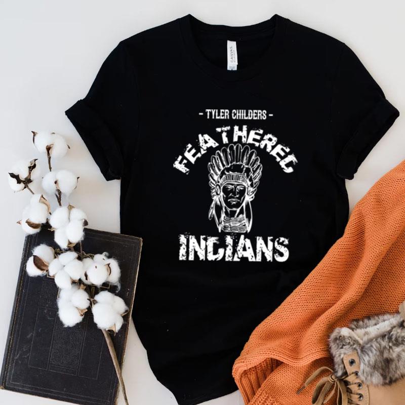White Art Tyler Childers Feathered Indians Unisex Shirts