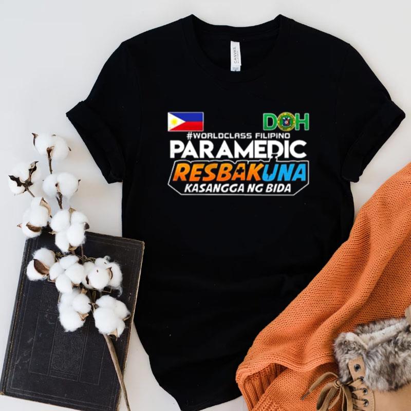Worldclass Filipino Paramedic Resbakuna Kasanggang Bida Unisex Shirts